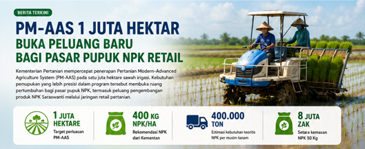 PM-AAS 1 Juta Hektare Membuka Peluang Pasar NPK Retail