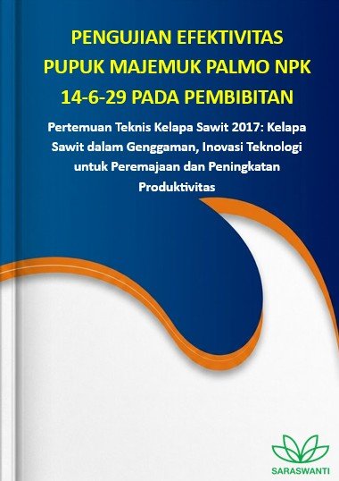 Cover Pertemuan Teknis Kelapa Sawit 2017: Kelapa Sawit dalam Genggaman, Inovasi Teknologi untuk Peremajaan dan Peningkatan Produktivitas